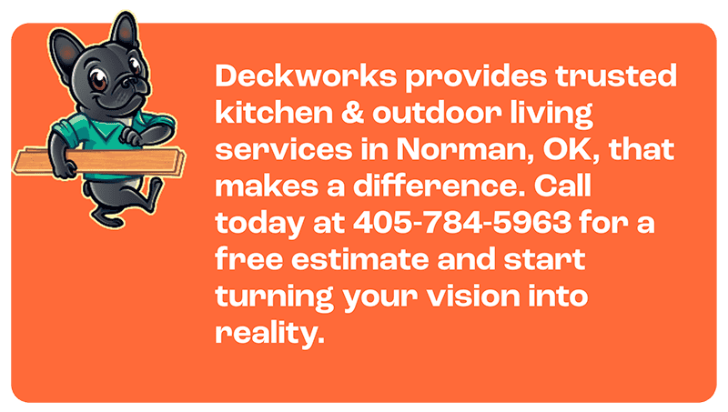 Trusted outdoor and kitchen services in Norman, OK by Deckworks. Call for free estimate.